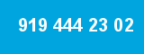 919 444 23 02